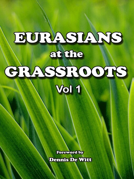 Title details for Eurasians at the Grassroots by Dennis De Witt - Available